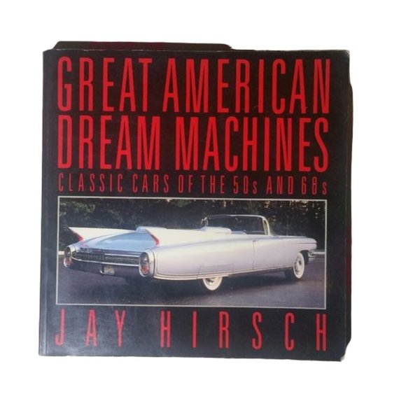 Great American Dream Machines Softcover Book By Jay Hirsch - Picture 1 of 7